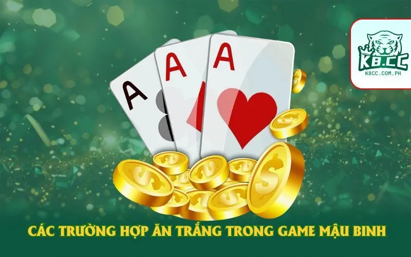Các trường hợp ăn trắng trong game mậu binh