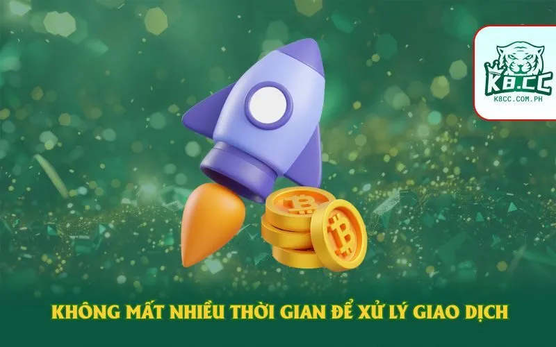 Không mất nhiều thời gian xử lý giao dịch