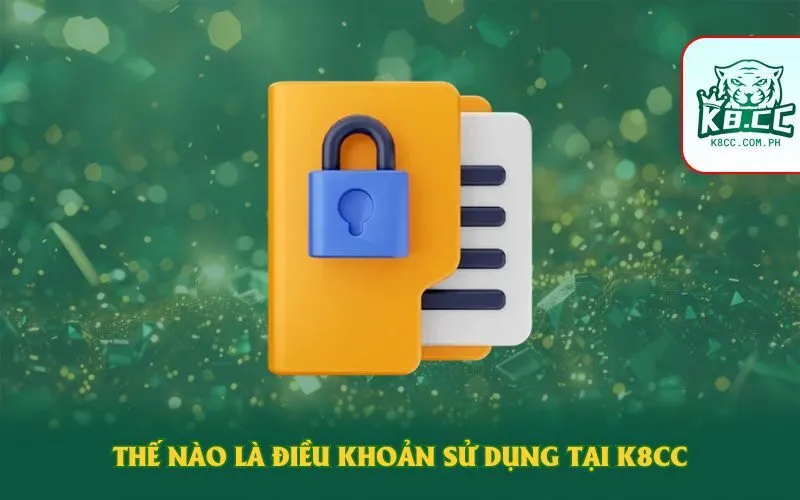 Thế nào là điều khoản sử dụng tại K8CC
